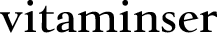 vitaminser